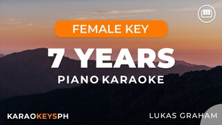 7 Years - Lukas Graham (Female Key - Piano Karaoke)