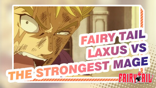 [Fairy Tail] Laxus VS the Strongest Mage of Humans! Epic!