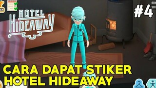 CARA MENDAPATKAN STIKERS LAGI... (HOTEL HIDEAWAY)