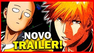 NOVO TRAILER DE BLEACH TEM DATA DE LANÇAMENTO CONFIRMADO! 2ª TEMPORADA DE ONE PUNCH MAN DUBLADO!