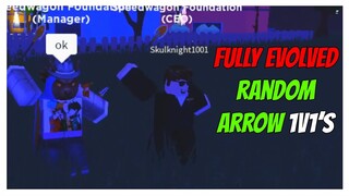 A Universal Time - FULLY EVOLVED RANDOM ARROW 1V1's | Roblox |