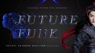 【Future Funk||肖战魏无羡个人混剪||超燃踩点】