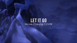 LET IT GO COVER BY NICHOLE CHEUNG