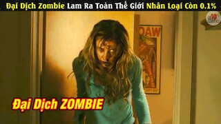 Review Phim | Nhân Loại Sẽ Phải Đối Mặt Như Thế Nào Trước Đại Dịch ZOMBIE Này