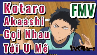 [Haikyu!!] FMV | Kotaro  Akaashi Gọi Nhau Tới U Mê