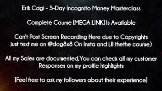 Erik Cagi  course - 5-Day Incognito Money Masterclas download