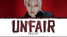 Felix (Stray Kids) 'Unfair' Lyrics (스트레이 키즈 Unfair 가사) [Color Coded_Eng]