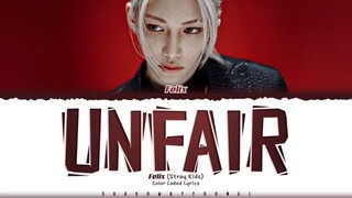 Felix (Stray Kids) 'Unfair' Lyrics (스트레이 키즈 Unfair 가사) [Color Coded_Eng]