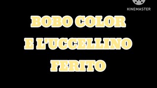 Bobo Color e l'uccellino ferito