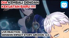 LIVE REACTION OF STORY ARCHON QUEST GENSHIN IMPACT 3.3 - DIA KEMBALI DENGAN KEKUATAN BARU NYA !!!!