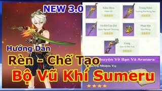 [3.0 ] 7 Chuỗi Nhiệm Vụ Thế Giới Kiếm Công Thức Rèn 5 Vũ Khí Chế Tạo Mới Tại Sumeru |Genshin Impact