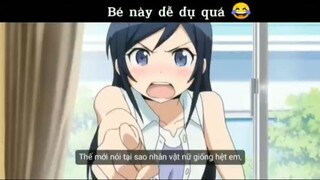 Bé này dễ dụ quá :v #anime