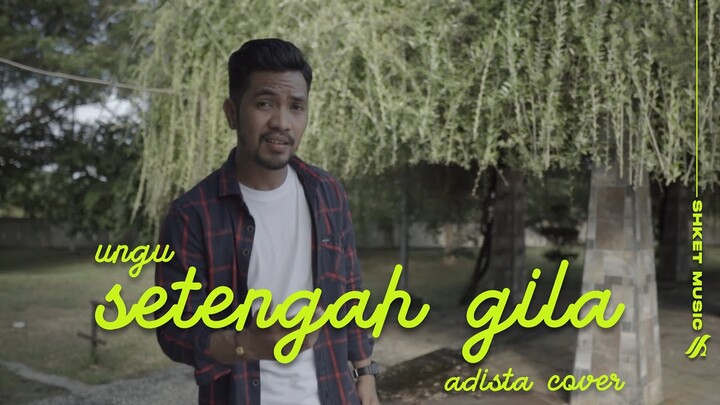 Setengah Gila | Adista Cover