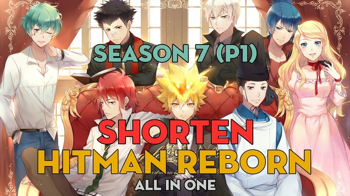 SHORTEN "Hitman Reborn" | Season 7 (P1) | AL Anime