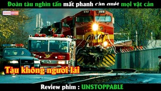 Đoàn tàu nghìn tấn mất phanh cà.n qué.t mọi vật cản - Tóm tắt phim Hay