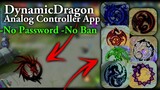 [Old] Dynamic Dragons Analog [MobileLegends Analog Controller] App. NoBanNoPW, Dragon Analog