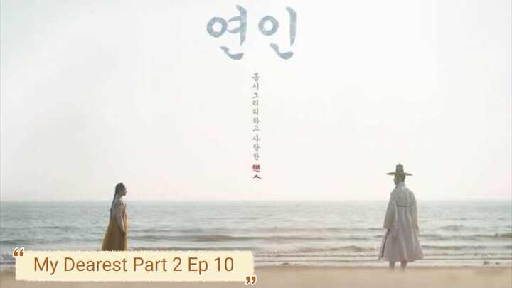 My Dearest Part 2 Ep 10 Eng Sub