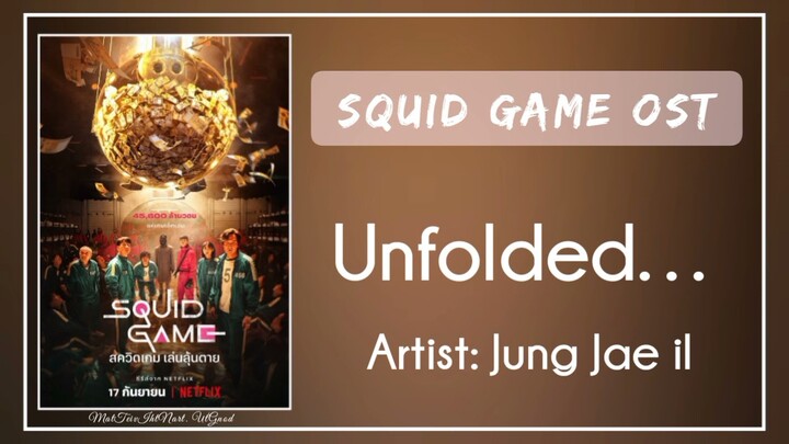 (Bgm) Squid Game OST || 07. Jung Jae il – Unfolded…