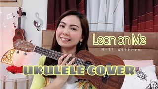 LEAN ON ME | Bill Withers | UKULELE COVER