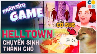 Phân tích game : HELLTOWN - Giả lập shipper, tôi chuyển sinh làm con chó | Cờ Su Original