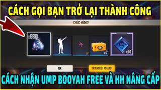 Cách Kêu Gọi Bạn Bè Trở Lại Thành Công Nhận Hành Động Kiếm 19999KC - Cách Nhận UMP Booyah Free Fire