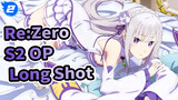Re: Zero S2 OP “Long Shot” Bản đầy đủ & AMV | MCE Fansub / Sub Trung&Nhật_2