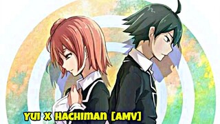 Yui x Hachiman  [AMV]  / " Let Me Down Slowly "