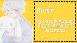 ASMR (ENG/INDO SUBS) The Cute Boyfriend Which Dream And Delirious [Japanese Audio]