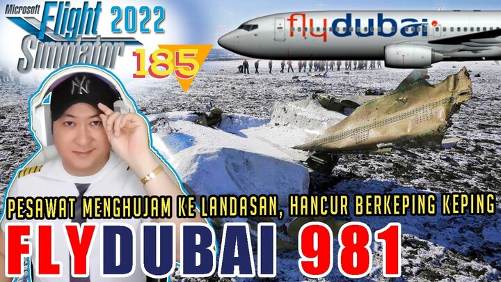 FLYDUBAI 981 MENGHUJAM LANDASAN, HANCUR TOTAL, SEMUA PENUMPANG TEWAS - MSFS 2020 | 185