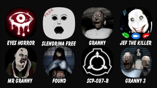 Eyes The Horror Game, Slendrina, Granny, Jef The Killer, Mr Granny, Found, SCP-087-B, Granny 3