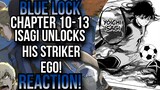 ISAGI UNLOCKS HIS STRIKER EGO! Blue Lock Manga Chapter 10-13 Reaction!