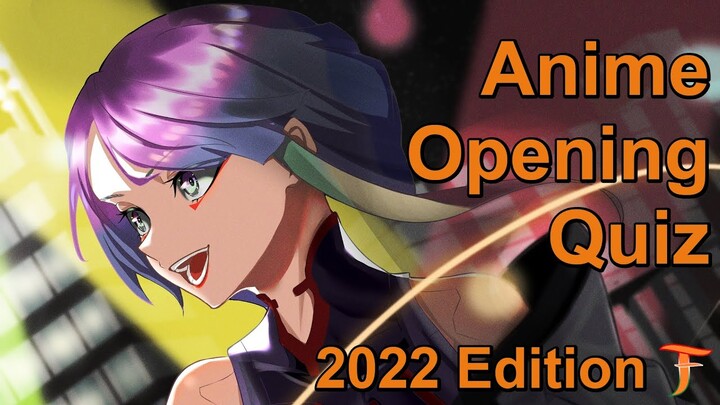 Anime Opening Quiz — 2022 Edition (35 Openings)