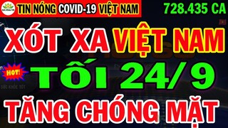 🛑Tin khẩn TỐI 24/9: VN TĂNG CHÓNG MẶT 728.435ca nhiễm, Dân Tự Ý Đi Xe Máy Về Quê QUÁ TẢI KHU CÁCH LY