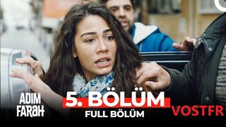 Adım Farah VOSTFR - Épisode 05