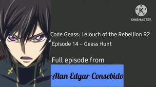 Code Geass: Lelouch of the Rebellion R2 Episode 14 – Geass Hunt