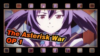 The Asterisk War|OP 1_I