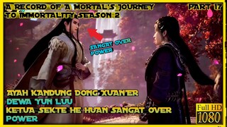 DEWA YUN LUU  - ALUR CERITA DONGHUA A RECORD'S OF A MORTAL JOURNEY TO IMMORTALITY SEASON 2 #17