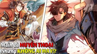 Top 10 Manhwa/Manhua có Main Là Một Huyền Thoại Nhưng Không Ai Hay!?