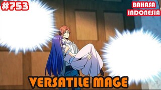 Versatile Mage | #753 | SUB INDO |