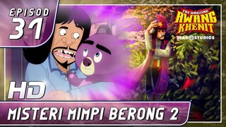 The Amazing Awang Khenit Episod 31