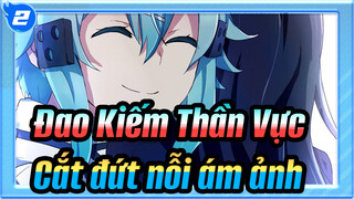 Đao Kiếm Thần Vực
Cắt đứt nỗi ám ảnh_2