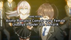 Rekomendasi Anime Romcom yang Female Leadnya Populer dan Menarik! 😍✨