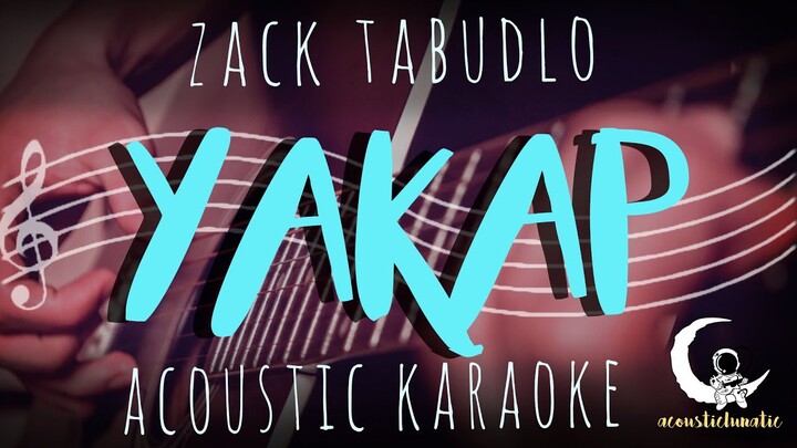 YAKAP - Zack Tabudlo ( Acoustic Karaoke )