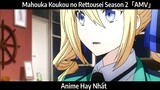 Mahouka Koukou no Rettousei Season 2「AMV」Hay Nhất