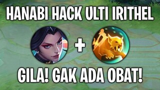 Hanabi HACK ulti Irithel 😱 WTF