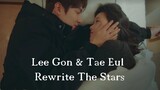 Lee Gon & Tae Eul || Rewrite The Stars | The King Eternal Monarch