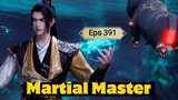 Martial Master Eps 391