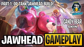 JAWHEAD "Candy Bear" STARLIGHT SKIN GAMEPLAY | PART 1: OP TANK JAWHEAD BUILD | MLBB