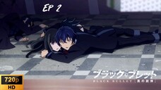 Black Bullet - EP 2 [SUB INDO]