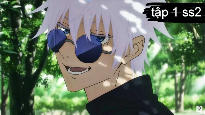 tóm tắt anime || chú thuật hồi chiến || jujutsu kaisen ss2 || part 1|| kira_review al